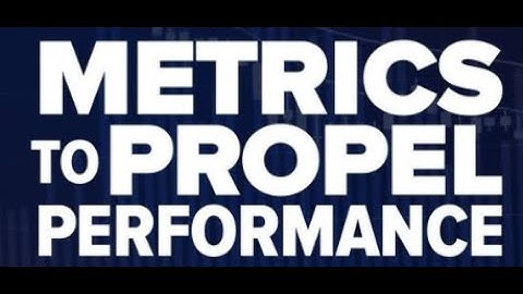 METRICS TO PROPEL PERFORMANCE How To Build The PROGRESS MEASUREMENT SYSTEM FOR YOUR PROJECT