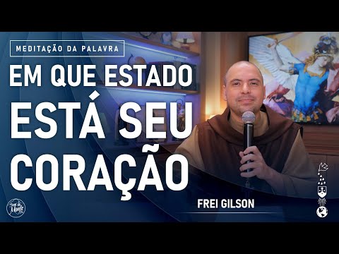 Em que estado está seu coração | (Mt 13, 1-9) #821- Meditação da Palavra