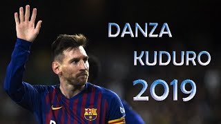 Lionel Messi ● DANZA KUDURO - DON OMAR FT LUCENZO, DADDY YANKEE ● Crazy Skills & Goals 2018/19 ● HD