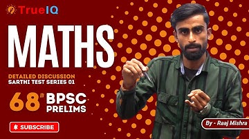 Maths for 68th & 69th BPSC PRELIMS | Detailed Discussion of TrueIQ - Sarthi Test Series 01