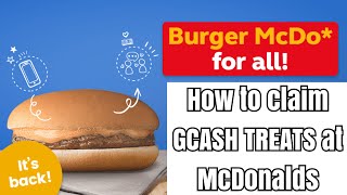 HOW TO CLAIM YOUR FREE BURGER MCDO GCASH TREATS [PAANO MAGCLAIM NG BURGER MCDO GCASH TREATS]