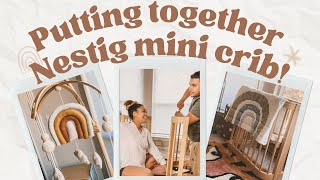 Setting up temporary nursery - Nestig mini crib unboxing!