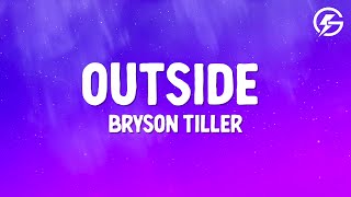Bryson Tiller - Outside (Lyrics)