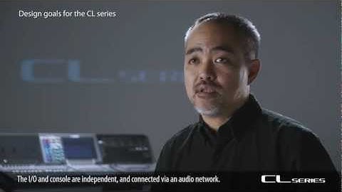 Consistent Usability : Yamaha Digital Mixing Console CL Series