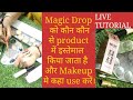 Magic Drop Makeup Mixer kha or kaise use kre// Record Magic Drop /Live tutorial 🧿
