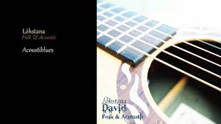 Löhstana David - Acoustiblues