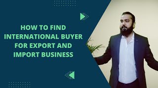 Learn Export And Import business [ part 08 ] | How to Find Buyers For Exports 2022 | IIOTM