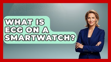 What Is ECG On A Smartwatch? - Emerging Tech Insider