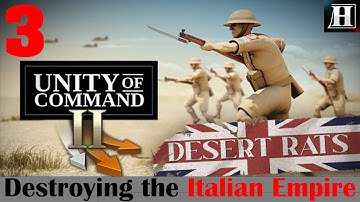 Desert Rats | Destroying the Italian Empire | Unity of Command II | New DLC | Part 3