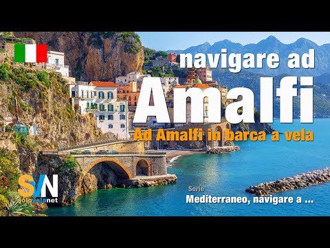 Navigare ad Amalfi - costiera amalfitana vista con gli occhi del velista