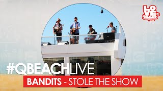 Video voorbeeld van "Q-Beach Live: Bandits - Stole The Show (live bij Q)"