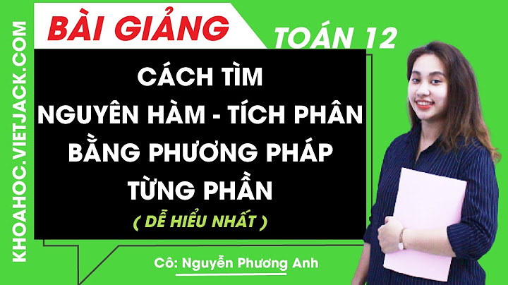 Hướng dẫn bài tích phân bằng cách đặt u v