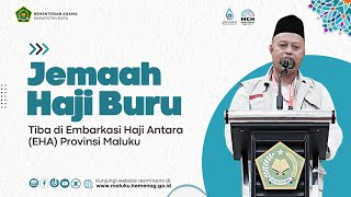 100 Jemaah Haji Kabupaten Buru Kloter 24 Tiba Selamat di Ambon, Satu Jemaah Wafat di Tanah Suci