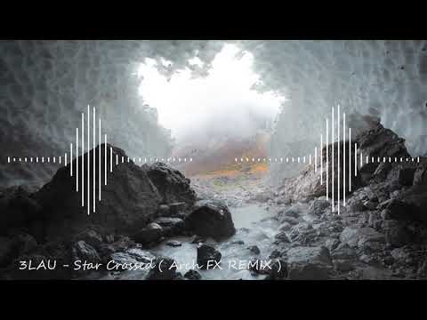 3LAU - Star Crossed ( Arch FX REMIX )(Bass Boosted)