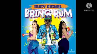 Bring Rum - Busy Signal (2021 Musik)