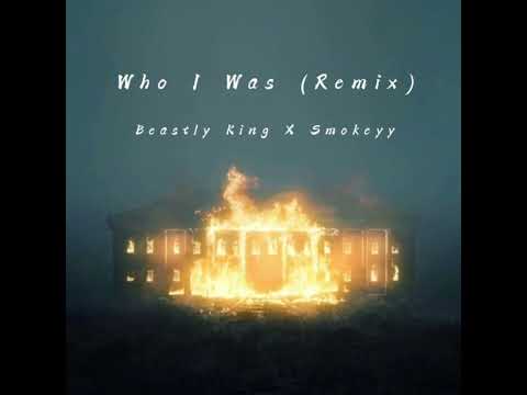 Who I Was - Beastly King x Smokeyy (Remix) [Lyric Video]