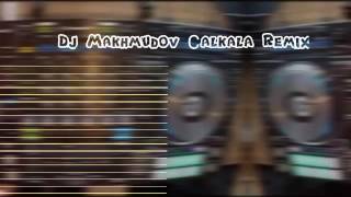 Dj Makhmudov Çalkala Remix