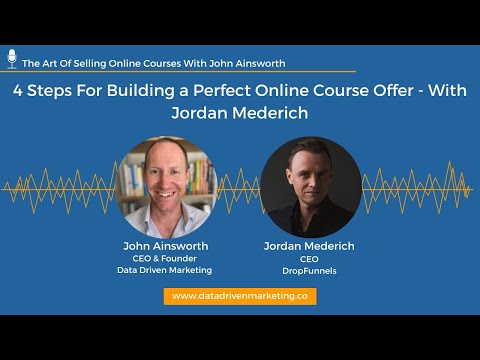 4 Steps For Building a Perfect Online Course Offer - With Jordan Mederich