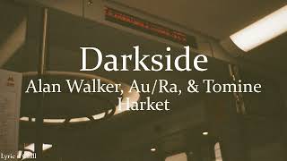 Darkside - Alan Walker, Au/Ra, & Tomine Harket (Cover by Hao Lak and Lyric) || #darkside