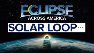 THE SOLAR LOOP | Eclipse Across America