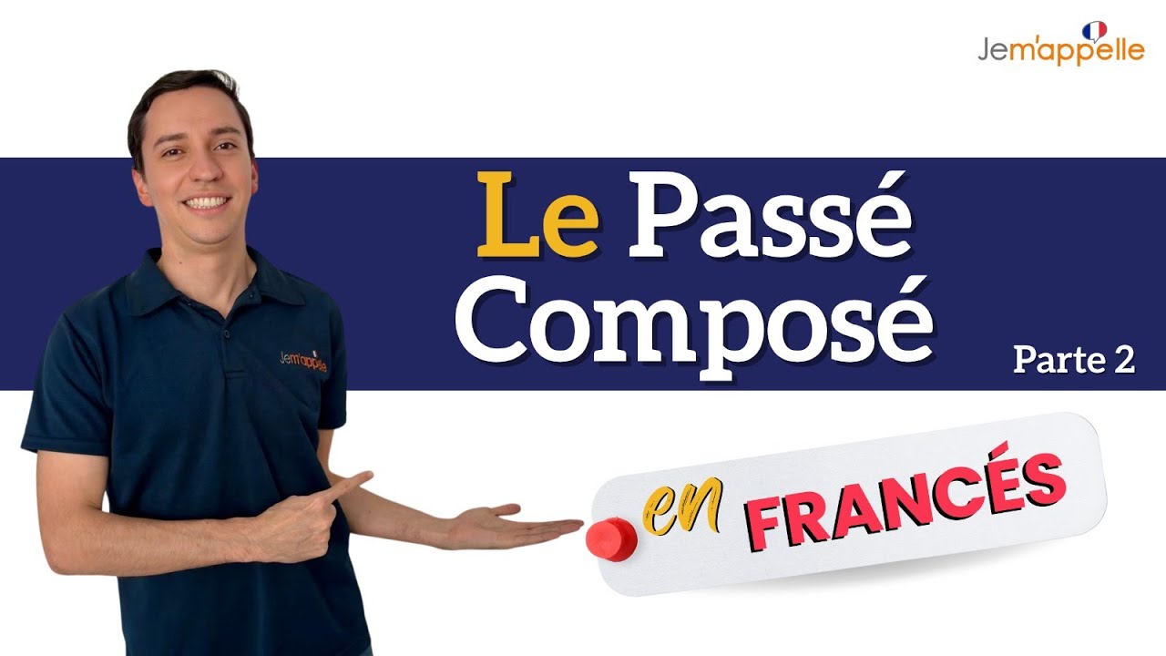 El pasado compuesto en francés | Le passé composé en français | Bien ...