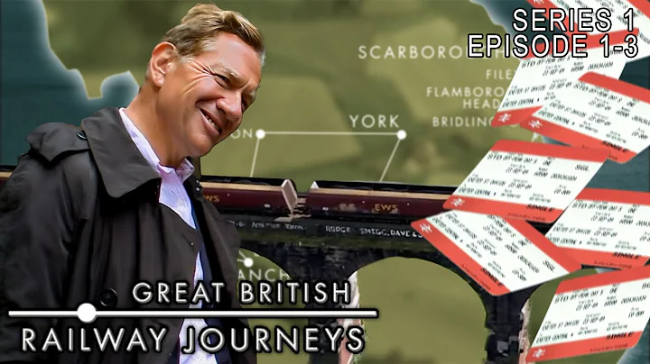 Great British Railway Journeys | Series 1 | Episode 1 - 3