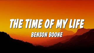 Benson Boone - The Time Of My Life (Lyrics)