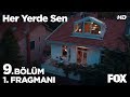 Her Yerde Sen 9. Bölüm 1. Fragmanı