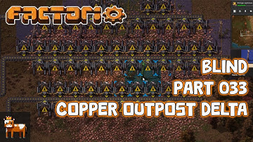 Idiot Plays Factorio - Part 033: Copper Outpost Delta
