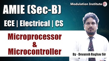 AMIE Sec B Microprocessor and Microcontroller Lecture for ECE / Electrical / CS #ModulationInstitute