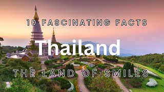Thailand The Land of Smiles - 10 Fascinating Facts - Factopia Explorers