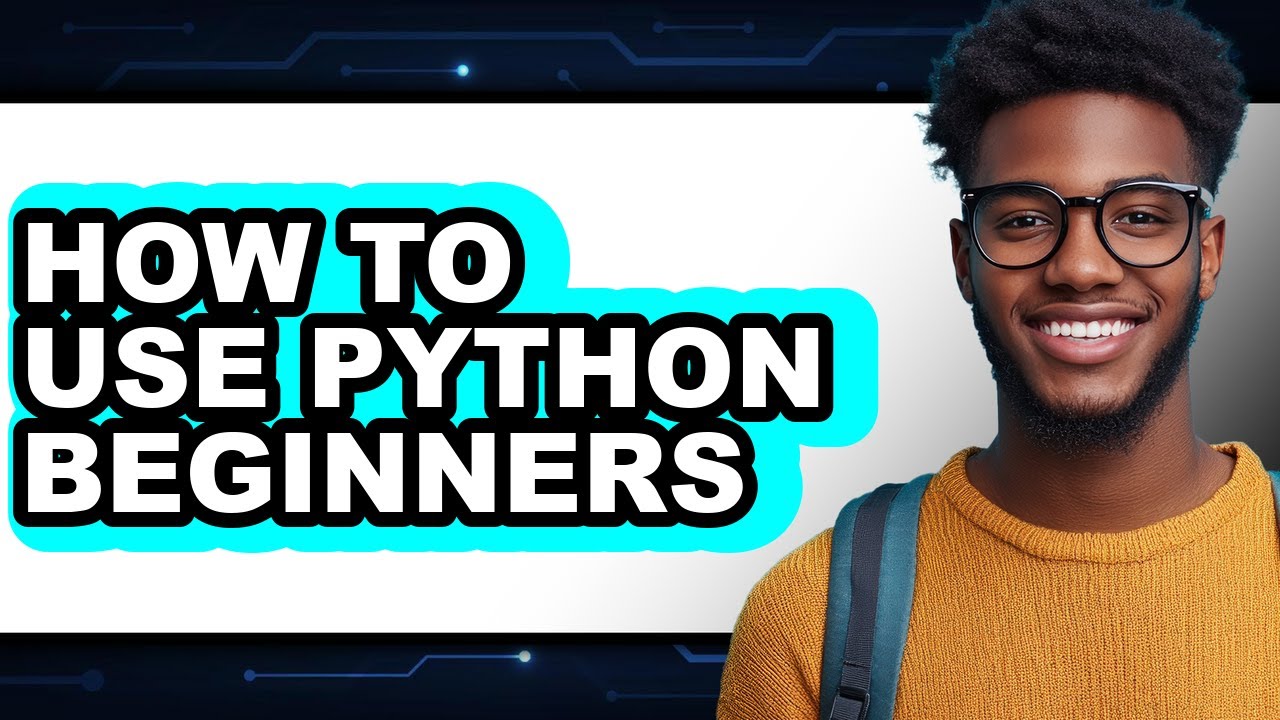 How to Use Python Beginners - Step by Step - YouTube