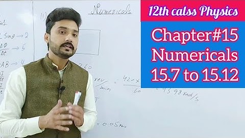 Chapter 15 Numericals 12th class physics | 15.7 to 15.12 | physics ka safar