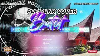 BUTET – Lagu Daerah Sumatera Utara Batak Jadi Versi POP PUNK! 🔥 Cover   Lirik ala Twenty Rooms