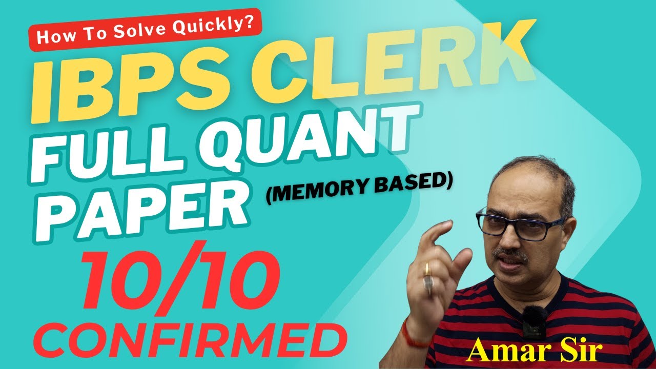 IBPS Clerk 2025 | Full Quant Paper | Memory Based | Amar Sir 🎯🚀 - YouTube