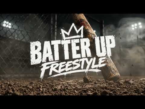 BATTER UP (FREESTYLE)