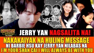 Download Lagu JERRY YAN NAGSALITA NA SA PAGPANAW NI BARBIE HSU! HULING MESSAGE NI SHAN CAI KAY DAO MING SI NILABAS MP3