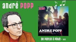 André Popp - De Pantin à Pékin (Audio Officiel)