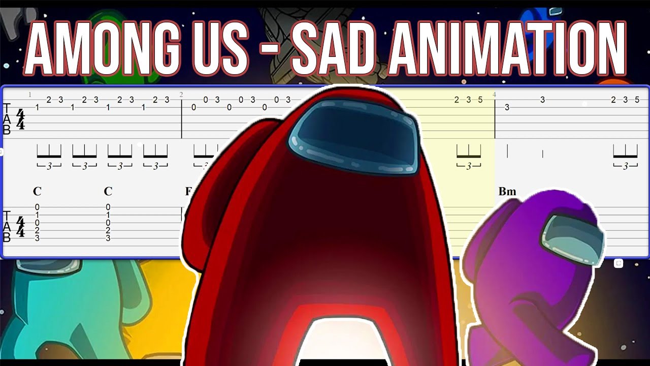 Sad tabs. Among us Guitar Tabs.