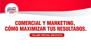 TALLER COMERCIAL Y MARKETING, CÓMO MAXIMIZAR TUS RESULTADOS | Fecha 1 screenshot 1