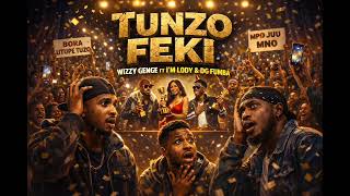 WIZZY GENGE FT I'M LODY & DG FUMBA (TUNZO FEKI-_- _audio)