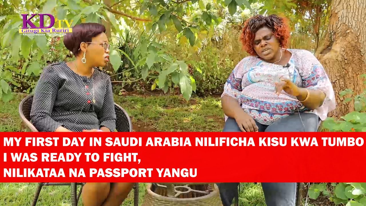 MY 6YEARS IN SAUDI ARABIA   I WAS READY TO FIGHT NILIFICHA KISU MY FIRST DAY IN ARABIA