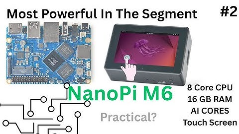 Part-2 🔥 NanoPi M6 (16GB RAM) Unboxing – Is This the Most Powerful SBC Yet? 🚀