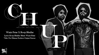 Wazir Patar – Chup Chup ft. Roop Bhullar | Keep It Gangsta