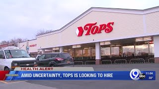 Amid uncertainty Tops is looking to hire