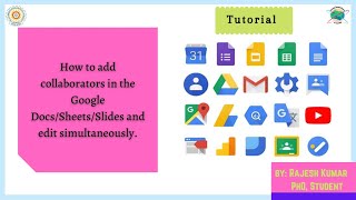 How to add collaborators in the Google Docs/Sheets/Slides and edit simultaneously.