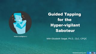EFT Tapping on the Hypervigilant Saboteur