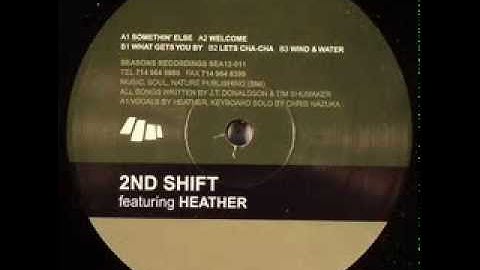 2ND SHIFT featuring HEATHER  -  Somethin