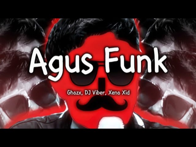 Ghozx, DJ Viber, Xeno Xid - Agus Funk | Bass Boosted + 8D Audio
