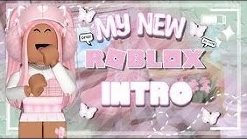 My new Roblox intro